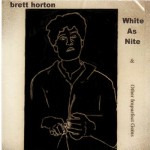 Brett Horton~ White As Nite & other impurfect gems - 2003